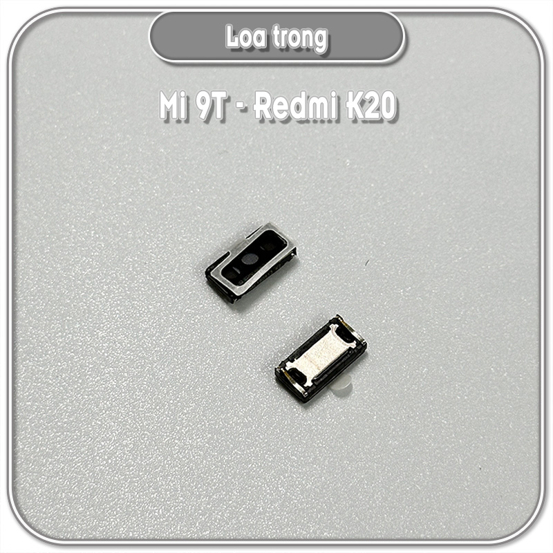 Thay loa trong Redmi K20 - K20 Pro - Mi 9T - 9T Pro