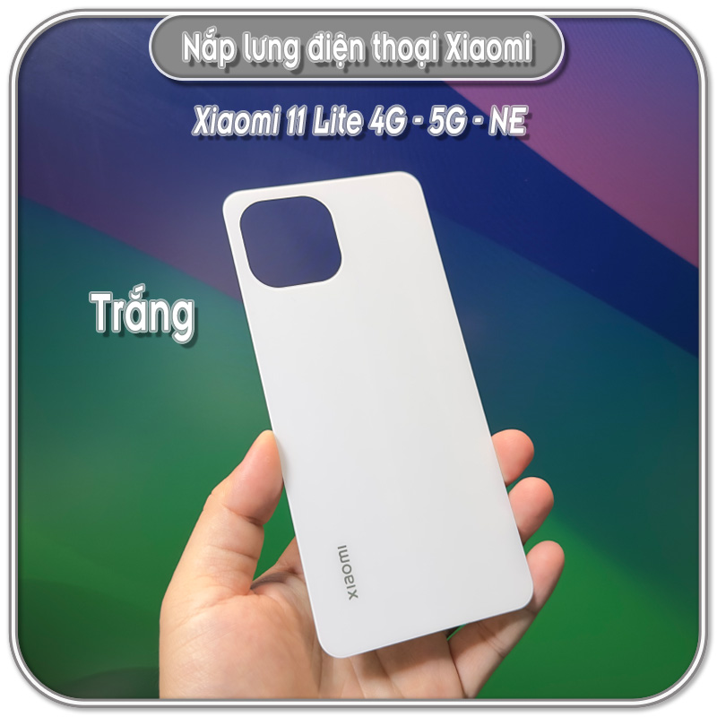 Nắp lưng Xiaomi Mi 11 Lite NE - 4G - 5G