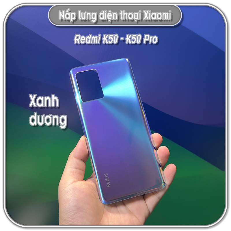 Nắp lưng Redmi K50 - K50 Pro