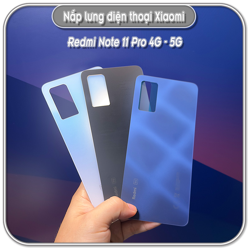 Nắp lưng Redmi Note 11 Pro 4G - 5G