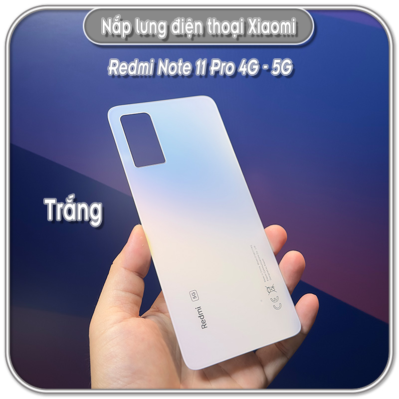 Nắp lưng Redmi Note 11 Pro 4G - 5G