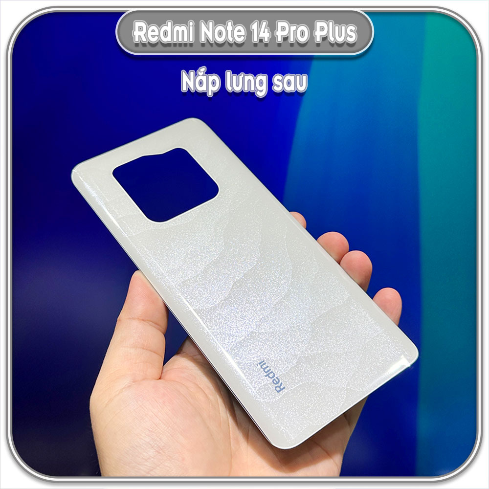 Nắp lưng cho Redmi Note 14 Pro Plus