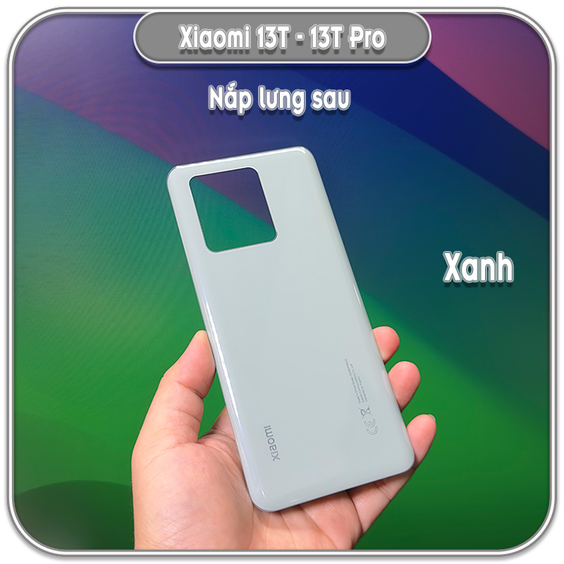 Nắp lưng Xiaomi 13T- 13T Pro