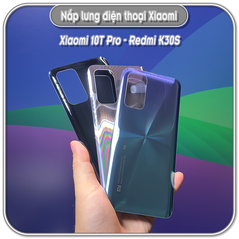 Nắp lưng Xiaomi Mi 10T Pro - Redmi K30S