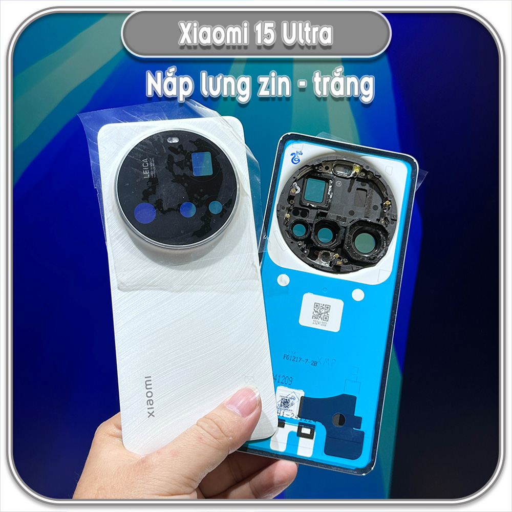 Thay nắp lưng zin cho Xiaomi 15 Ultra