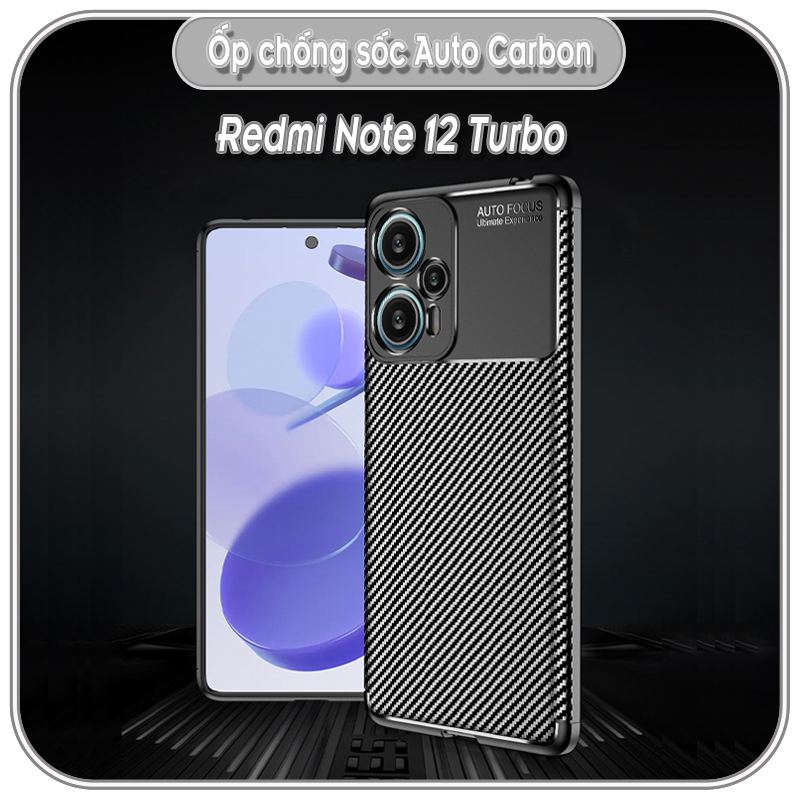 Ốp Redmi Note 12 4G - 12S - 12 Pro - 12 Turbo, chống sốc, Carbon Auto