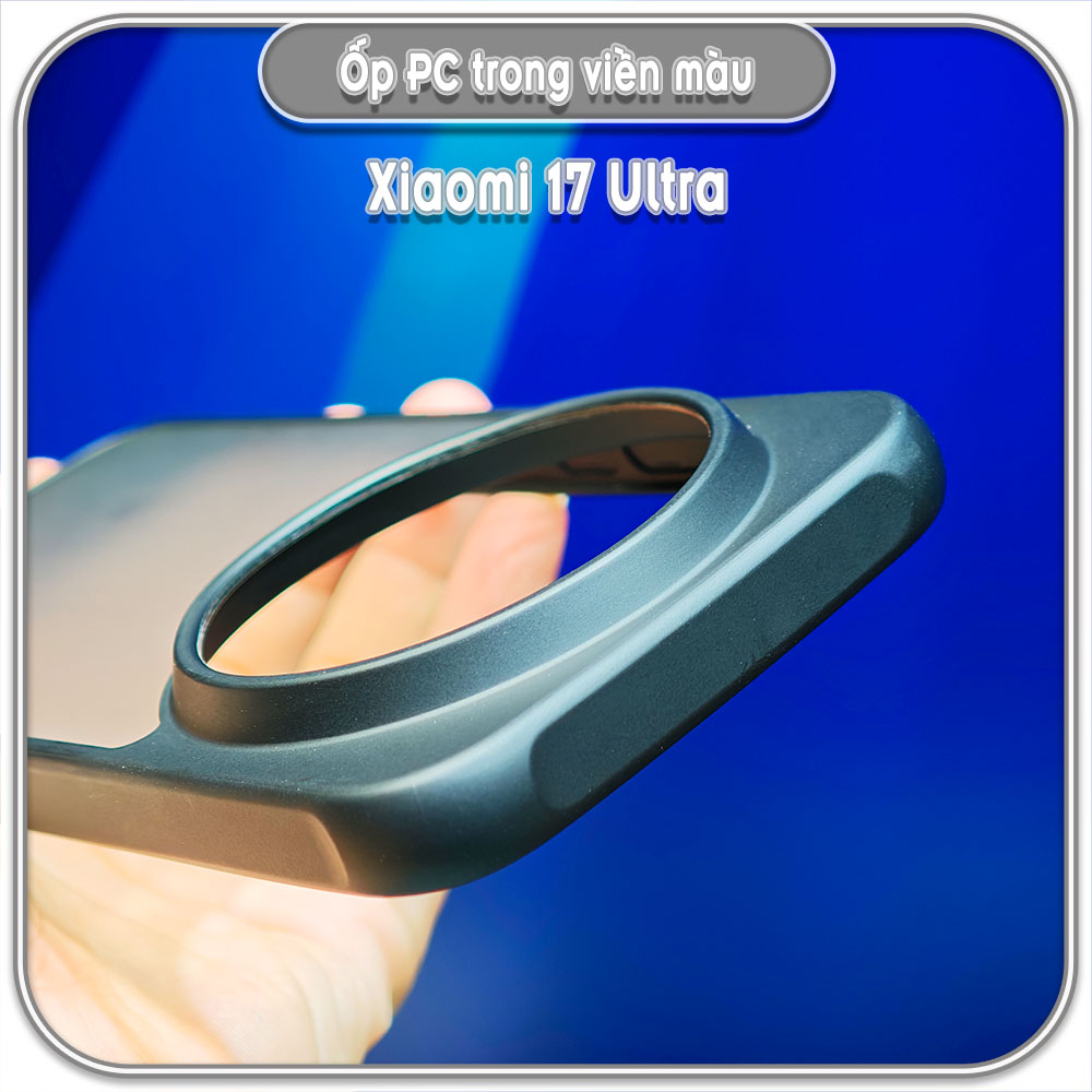 Ốp chống sốc cho Xiaomi 17 Ultra, nhám lưng PC không ố vàng