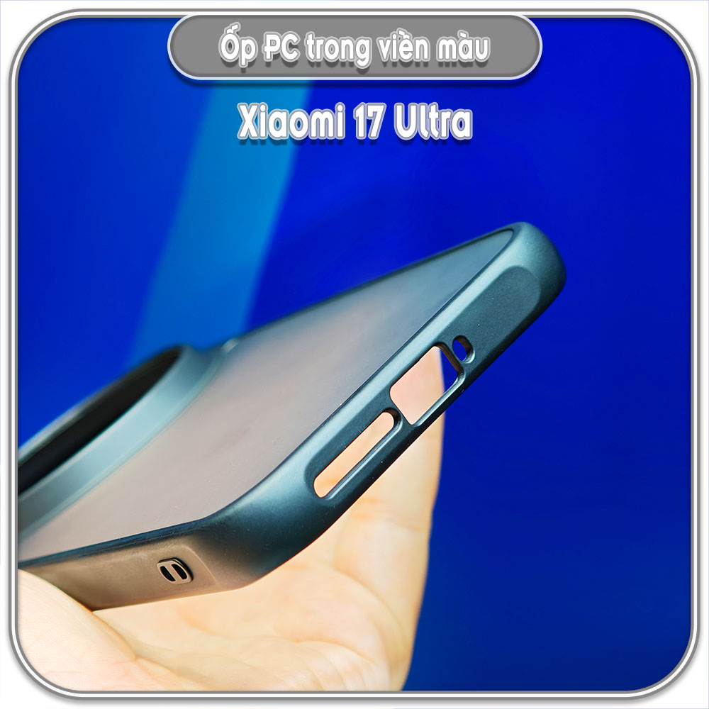 Ốp chống sốc cho Xiaomi 17 Ultra, nhám lưng PC không ố vàng