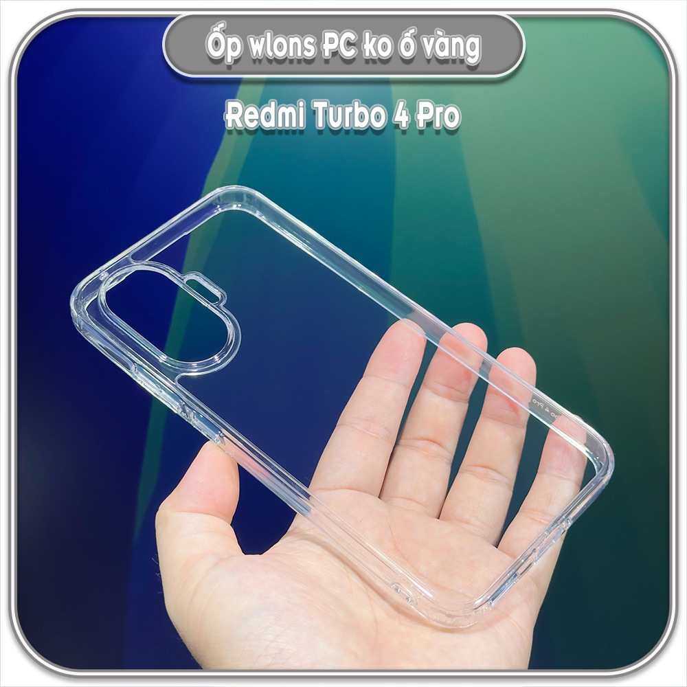 Ốp chống sốc cho Redmi Turbo 4 Pro, wlons lưng PC không ố vàng