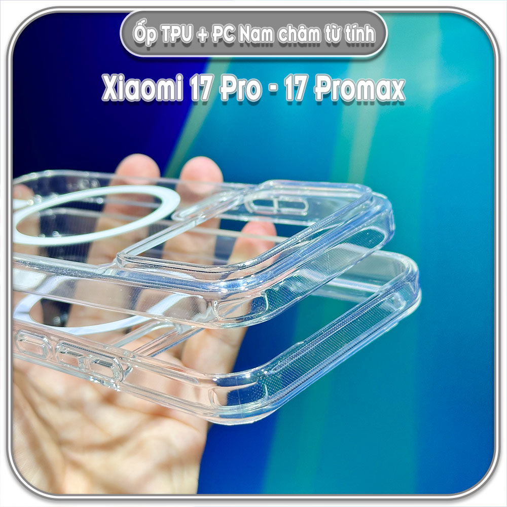 Ốp lưng TPU + PC có nam châm sạc từ tính cho Xiaomi 17 Pro - 17 Promax