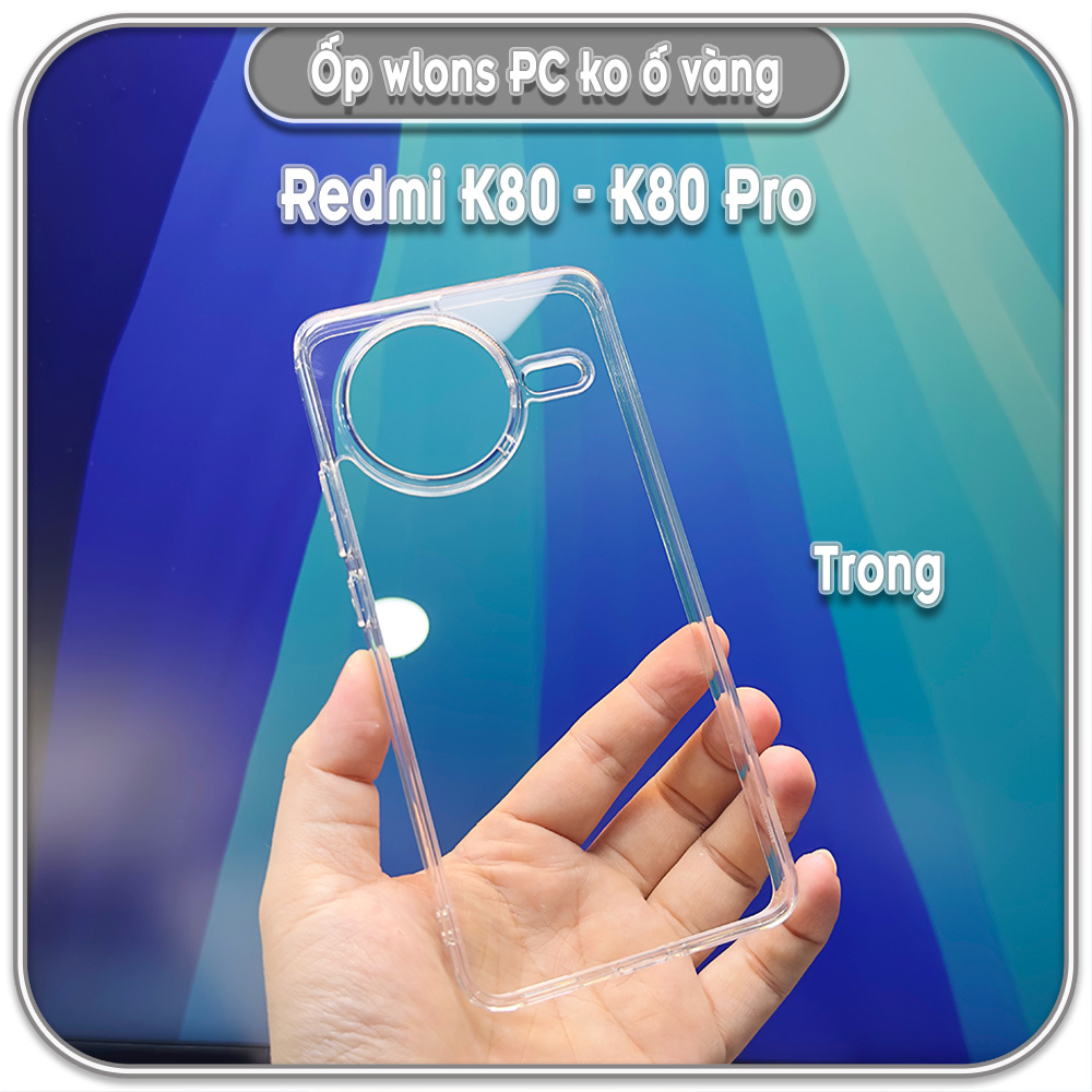 Ốp chống sốc wlons cho Redmi K80 - K80 Pro, lưng PC không ố vàng