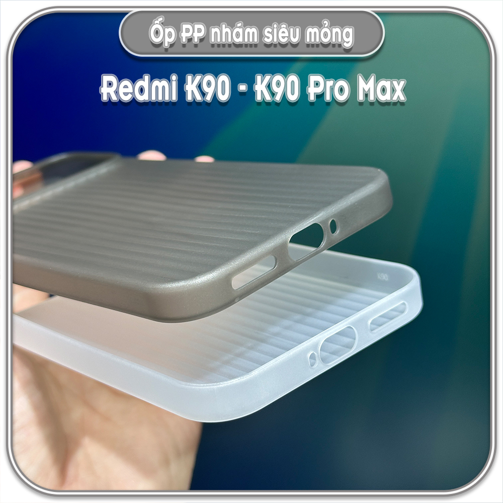 Ốp PP nhám siêu mỏng cho Redmi K90 - K90 Pro Max