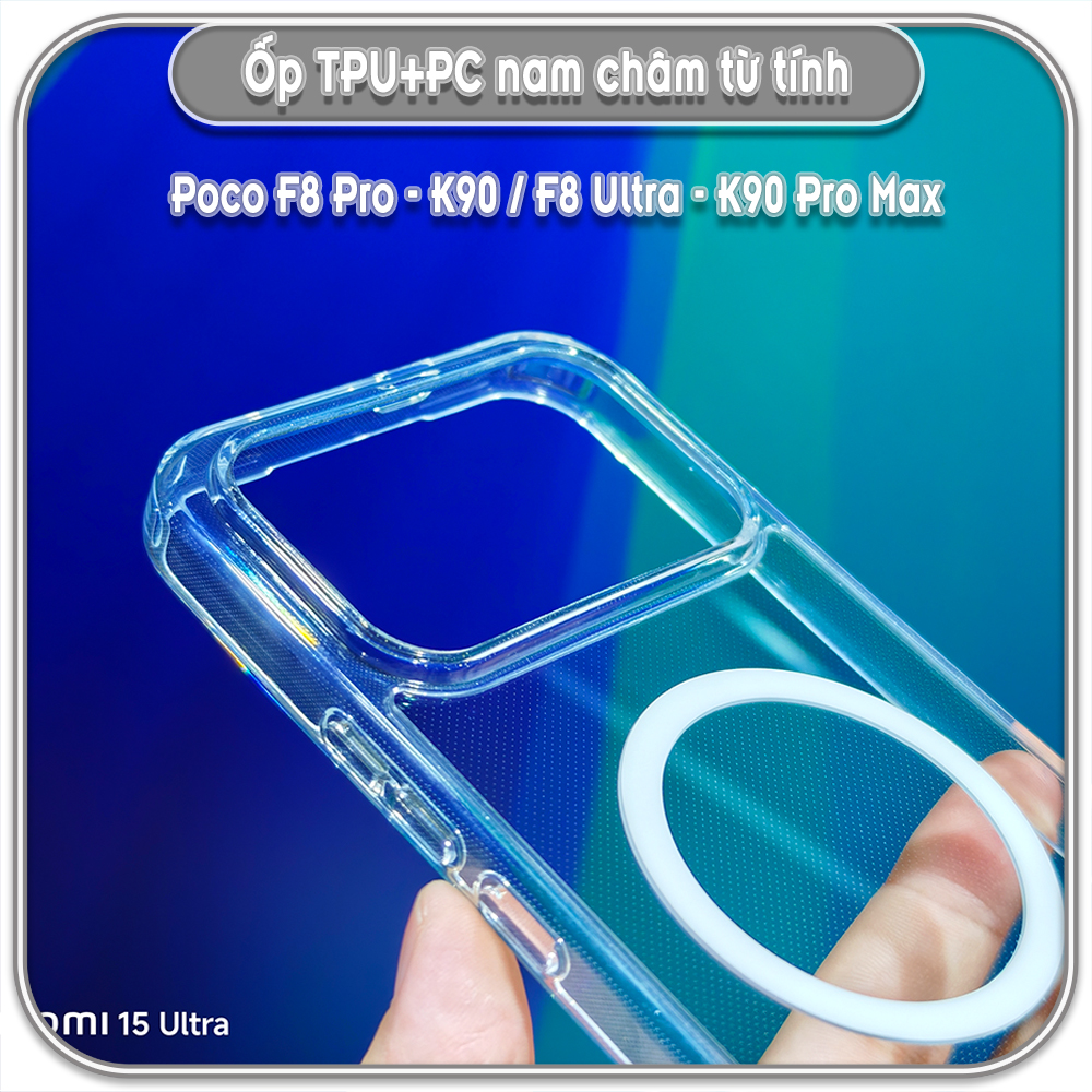 Ốp TPU + PC Poco F8 Pro - K90  / F8 Ultra - K90 Pro Max, nam châm sạc từ tính