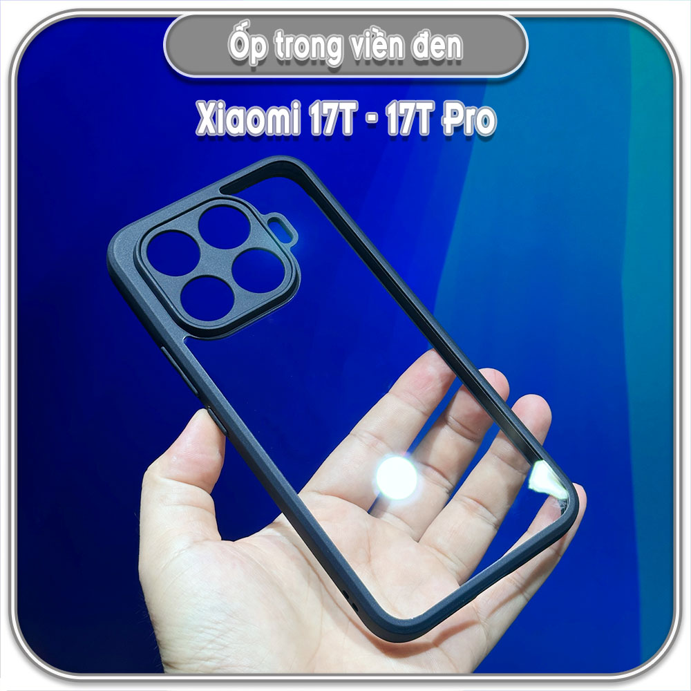 Ốp trong viền đen cho Xiaomi 17T - 17T Pro