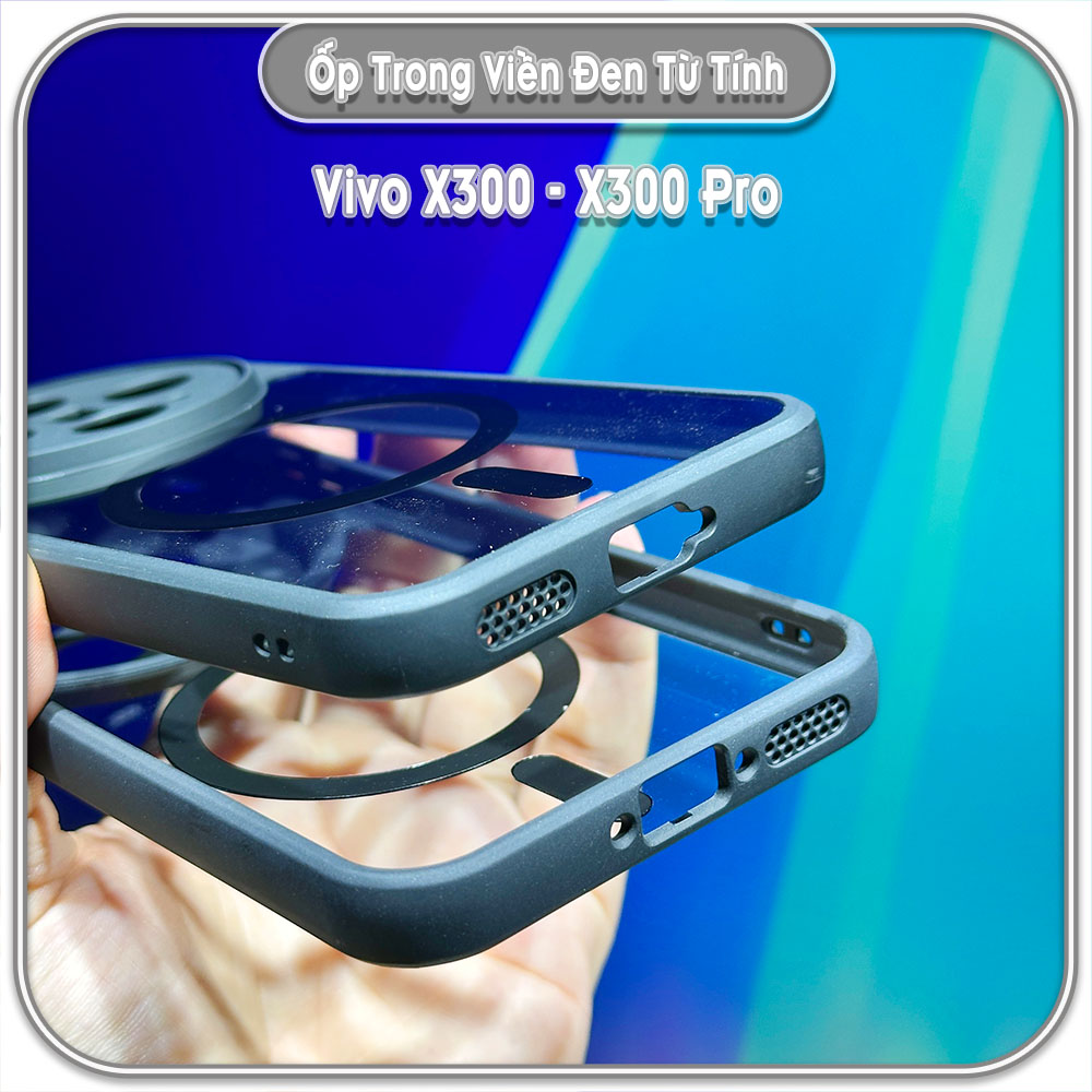 Ốp trong viền đen cho Vivo X300 - X300 Pro, có nam châm sạc từ tính