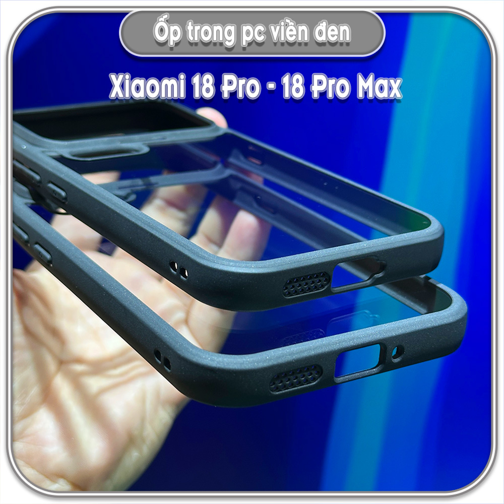 Ốp trong viền đen cho Xiaomi 18 Pro - Xiaomi 18 Pro Max