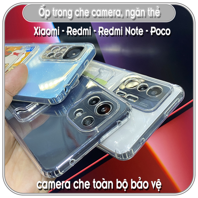 Ốp lưng trong che camera. ĐỰNG THẺ cho đt Xiaomi Redmi Note 11-11S-11 Pro- 11 Pro Plus -10-10s-10 Pro-9S-8-8Pro- Poco - Mi 11 Lite - 11T Redmi 10 -9A-9C-