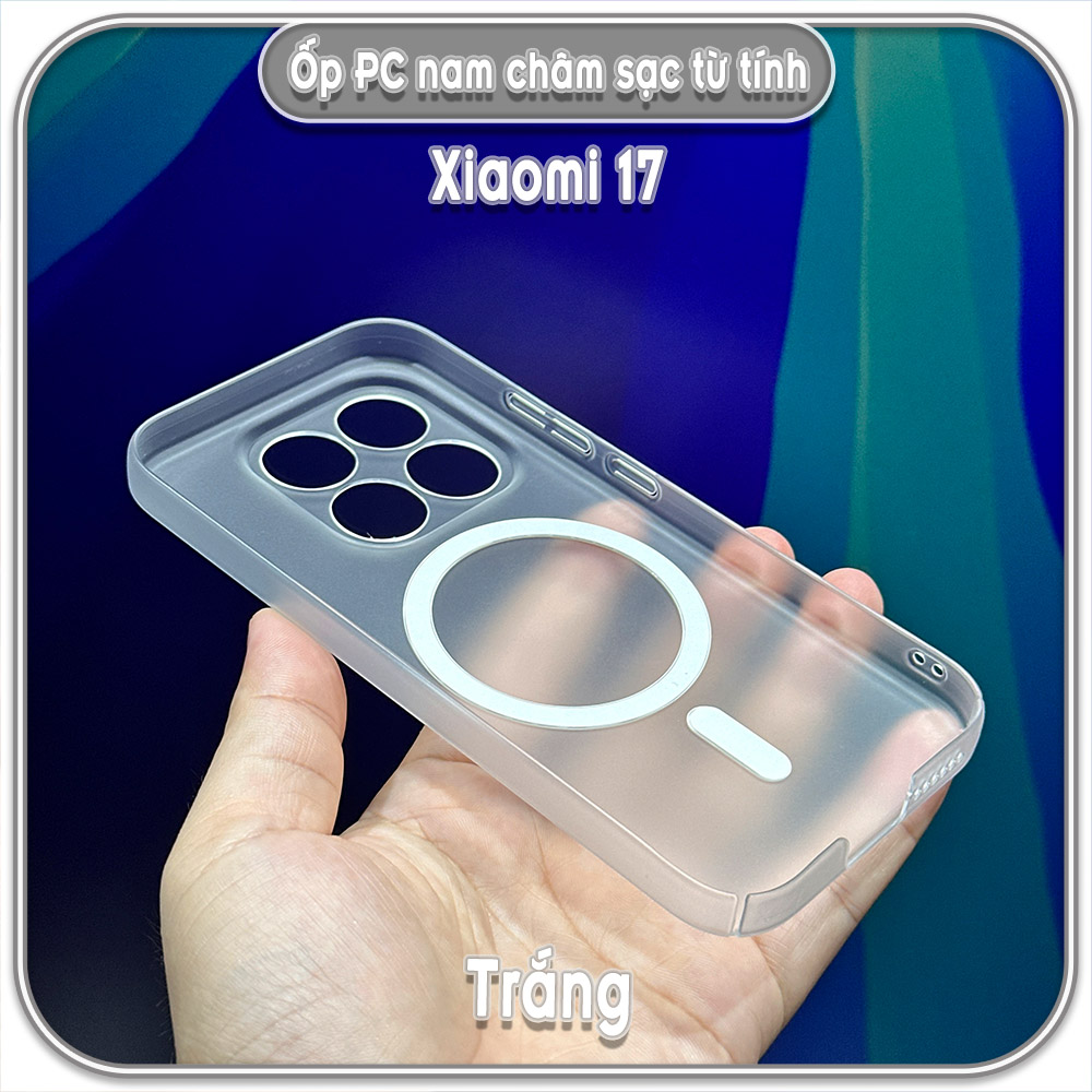 Ốp PC mỏng cho Xiaomi 17, có nam châm sạc từ tính