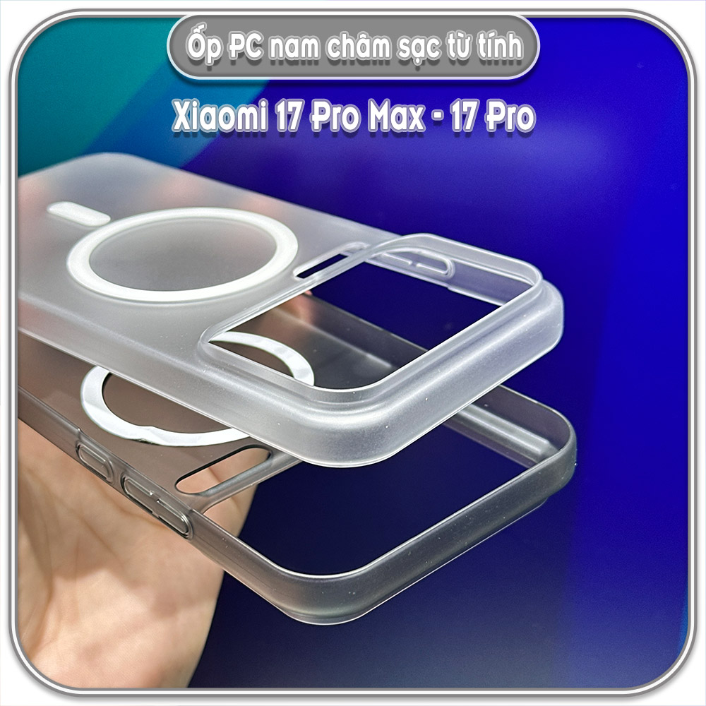 Ốp PC mỏng cho Xiaomi 17 Pro Max - 17 Pro, có nam châm sạc từ tính