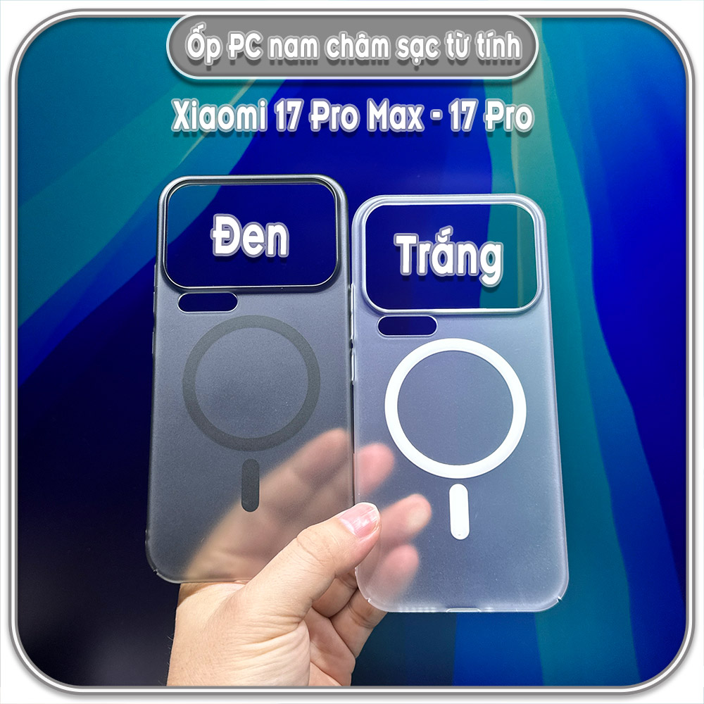 Ốp PC mỏng cho Xiaomi 17 Pro Max - 17 Pro, có nam châm sạc từ tính