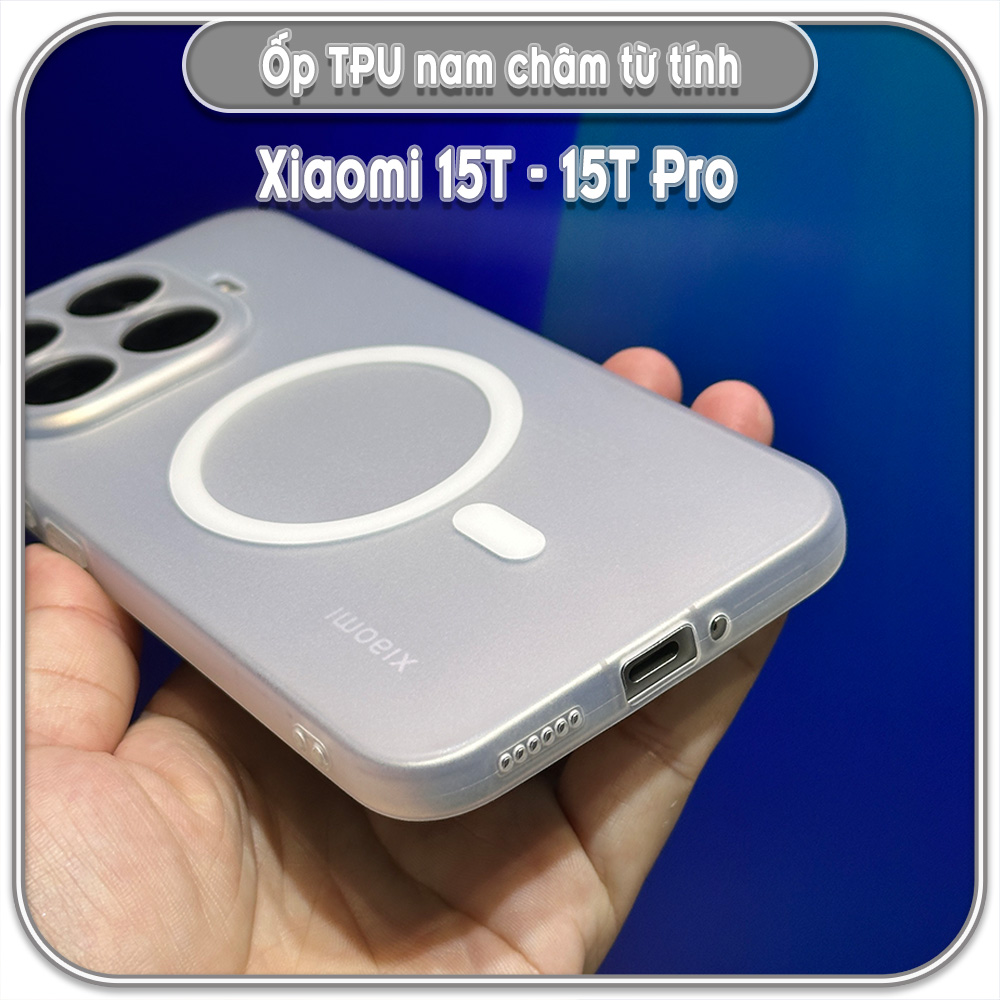 Ốp Xiaomi 15T - 15T Pro, TPU dẻo nam châm sạc từ tính