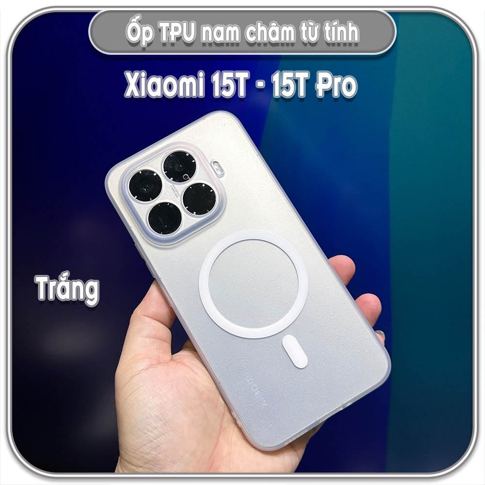 Ốp Xiaomi 15T - 15T Pro, TPU dẻo nam châm sạc từ tính