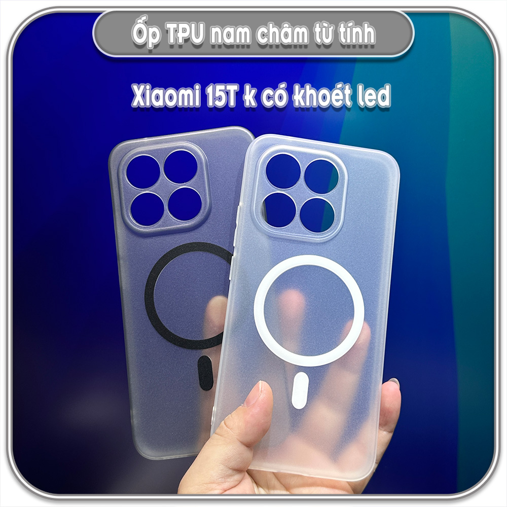 Ốp Xiaomi 15T - 15T Pro, TPU dẻo nam châm sạc từ tính