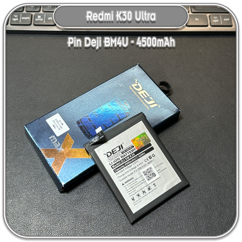 Thay pin Redmi K30 Ultra, Deji BM4U 4500mAh