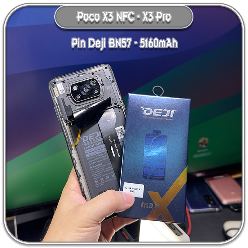 Thay pin Poco X3 NFC - X3 Pro, Deji BN57 5160mAh