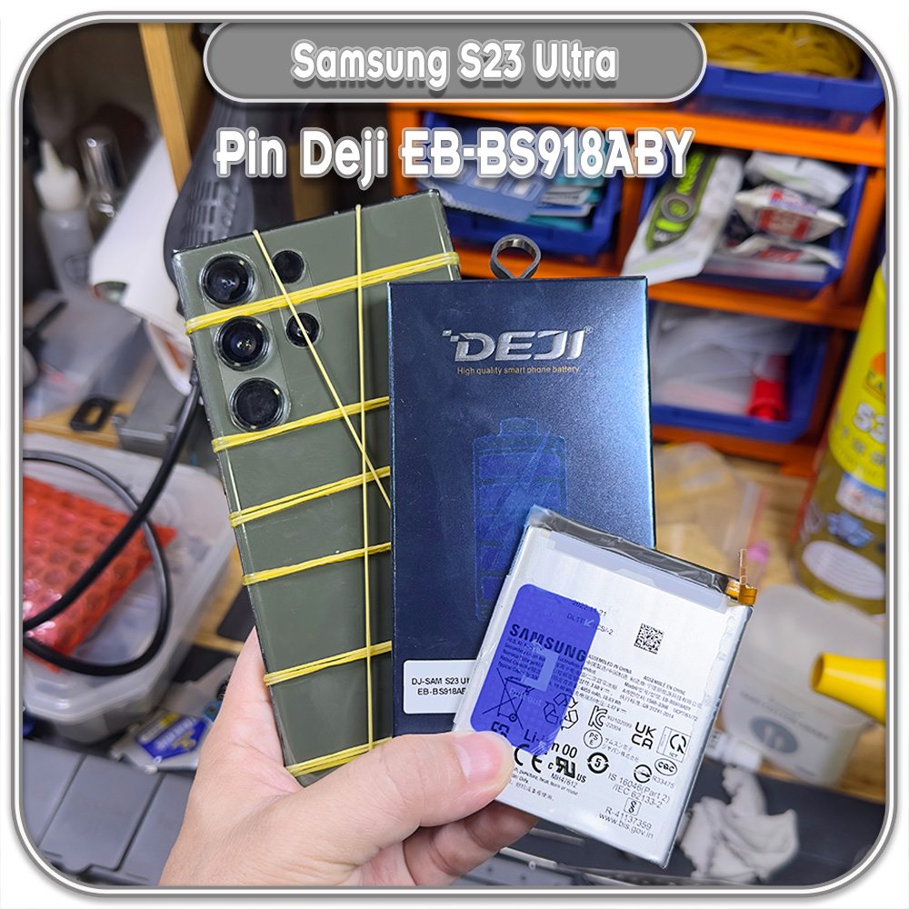 Thay pin Samsung S23 Ultra, Deji EB-BS918ABY 5000mAh