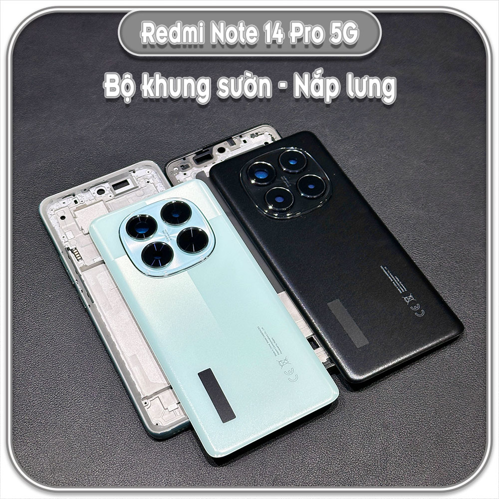 Thay bộ vỏ khung sườn, nắp lưng cho Redmi Note 14 Pro 5G