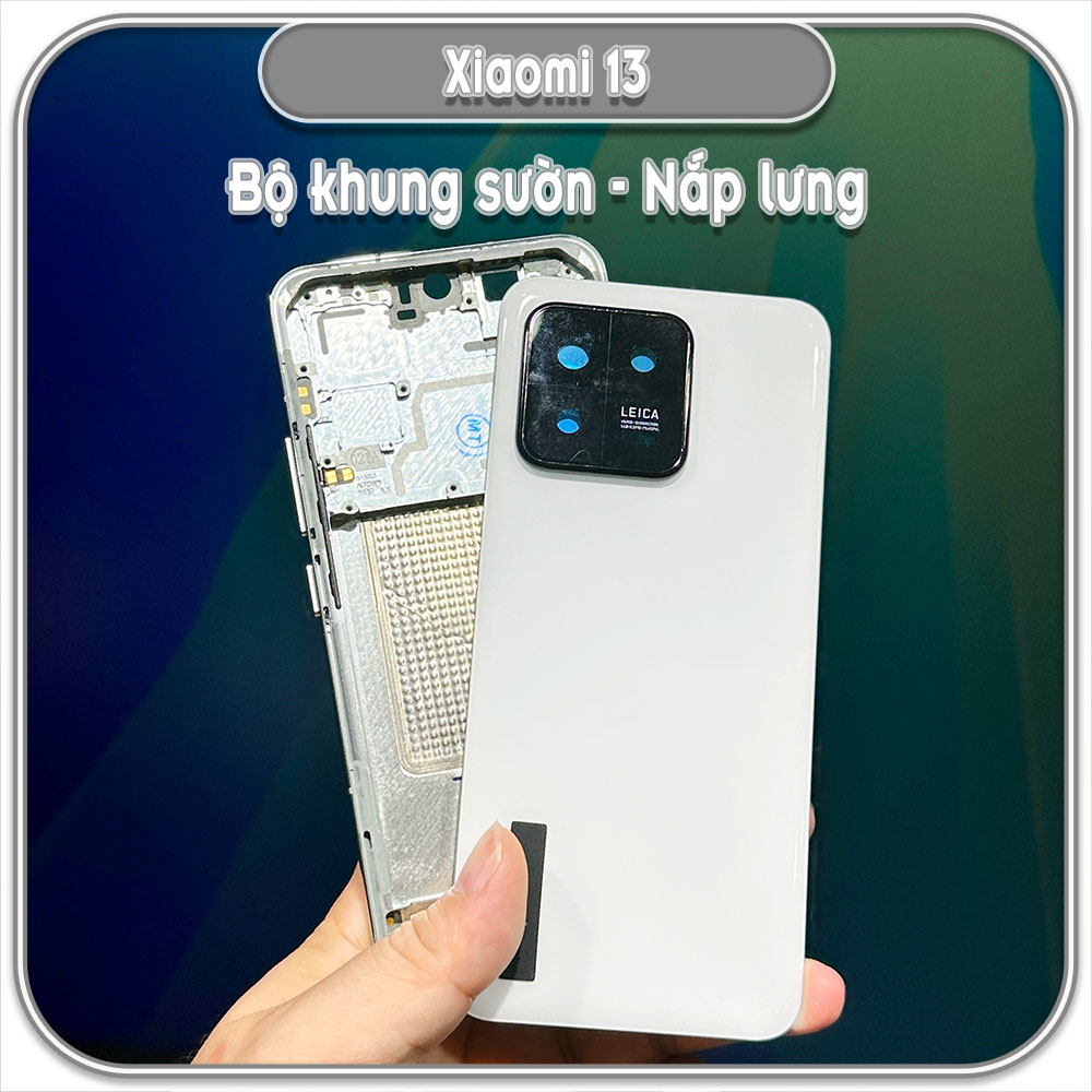 Thay bộ vỏ khung sườn, nắp lưng cho Xiaomi 13