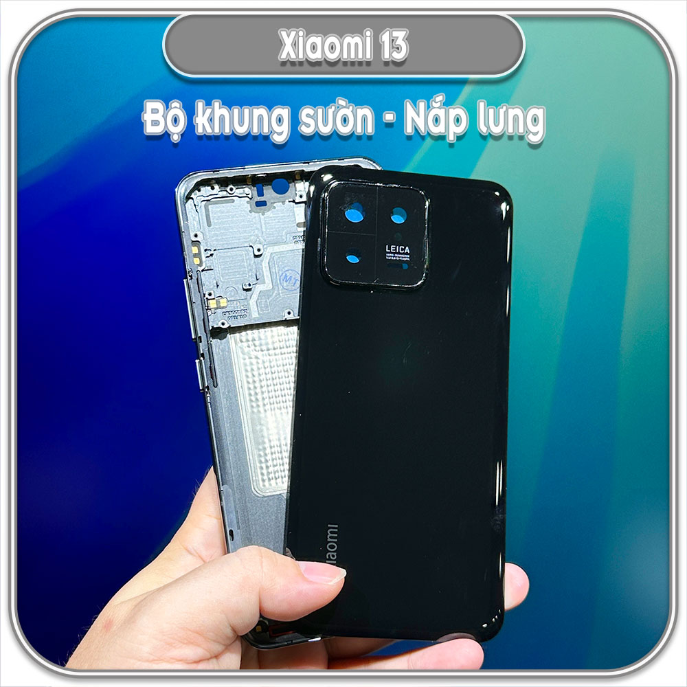 Thay bộ vỏ khung sườn, nắp lưng cho Xiaomi 13