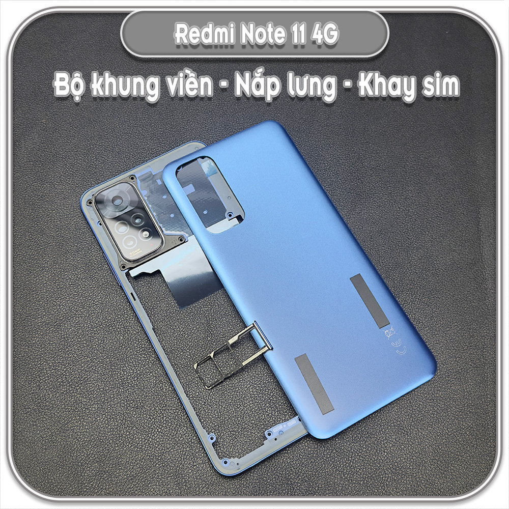 Thay bộ vỏ khung sườn, nắp lưng cho Redmi Note 11 4G
