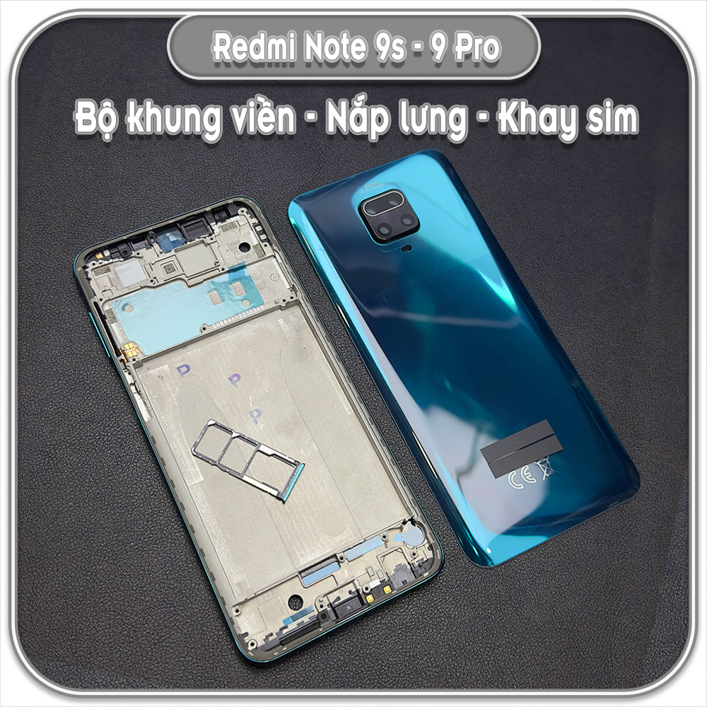 Thay bộ vỏ khung sườn, nắp lưng cho Redmi Note 9s - Note 9 Pro 4G