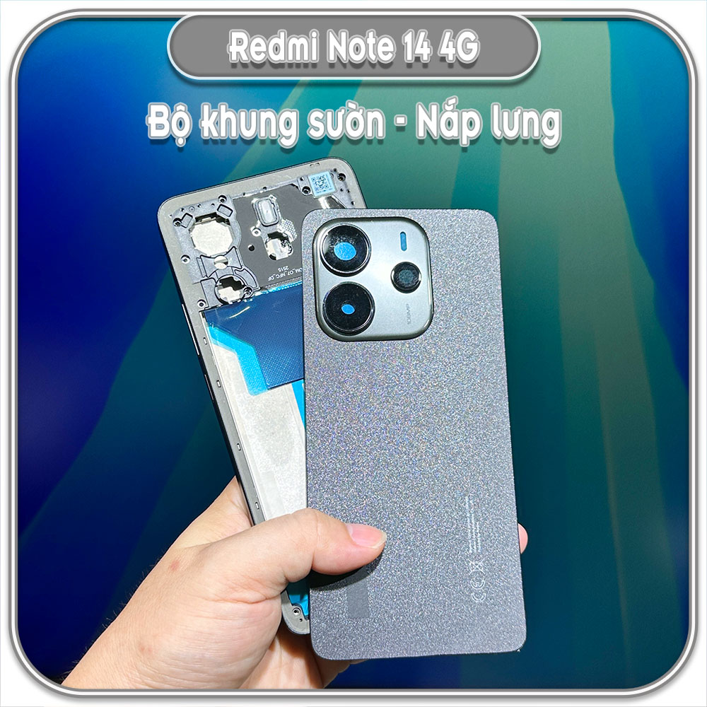 Thay bộ vỏ khung sườn, nắp lưng cho Redmi Note 14 4G