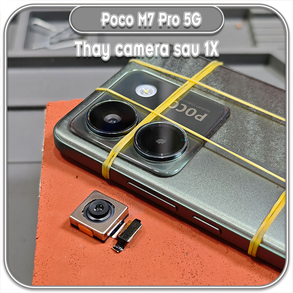 Thay camera sau cho Poco M7 Pro 5G