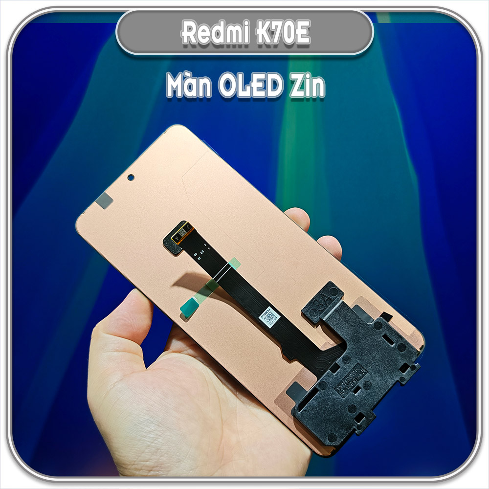 Thay màn hình Xiaomi Redmi K70E - OLED Zin