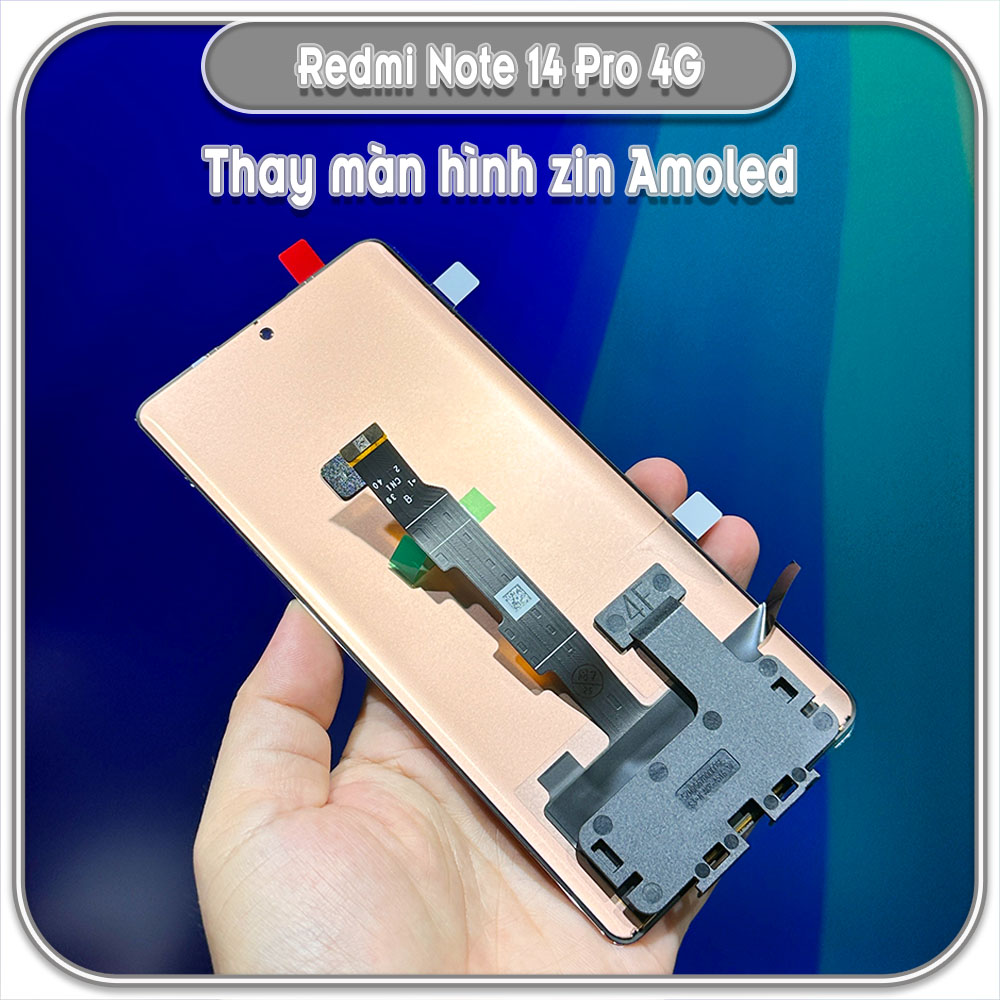 Thay màn hình cho Redmi Note 14 Pro 4G, màn zin đủ 120hz