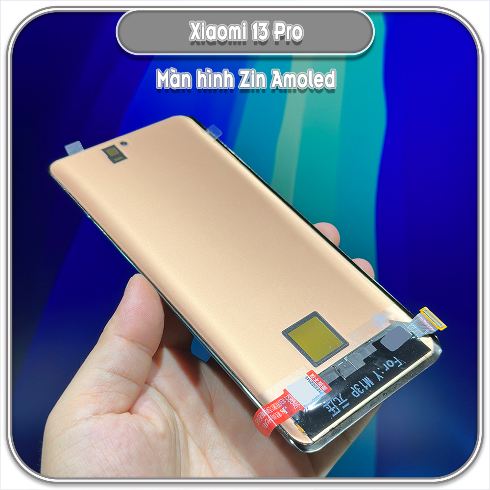 Thay màn hình cong Xiaomi 13 Pro, Amoled zin 120Hz