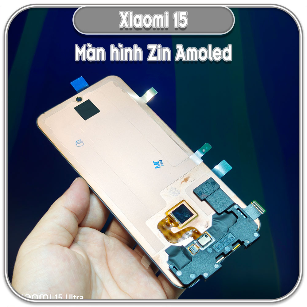 Thay màn hình Zin Amoled cho Xiaomi 15