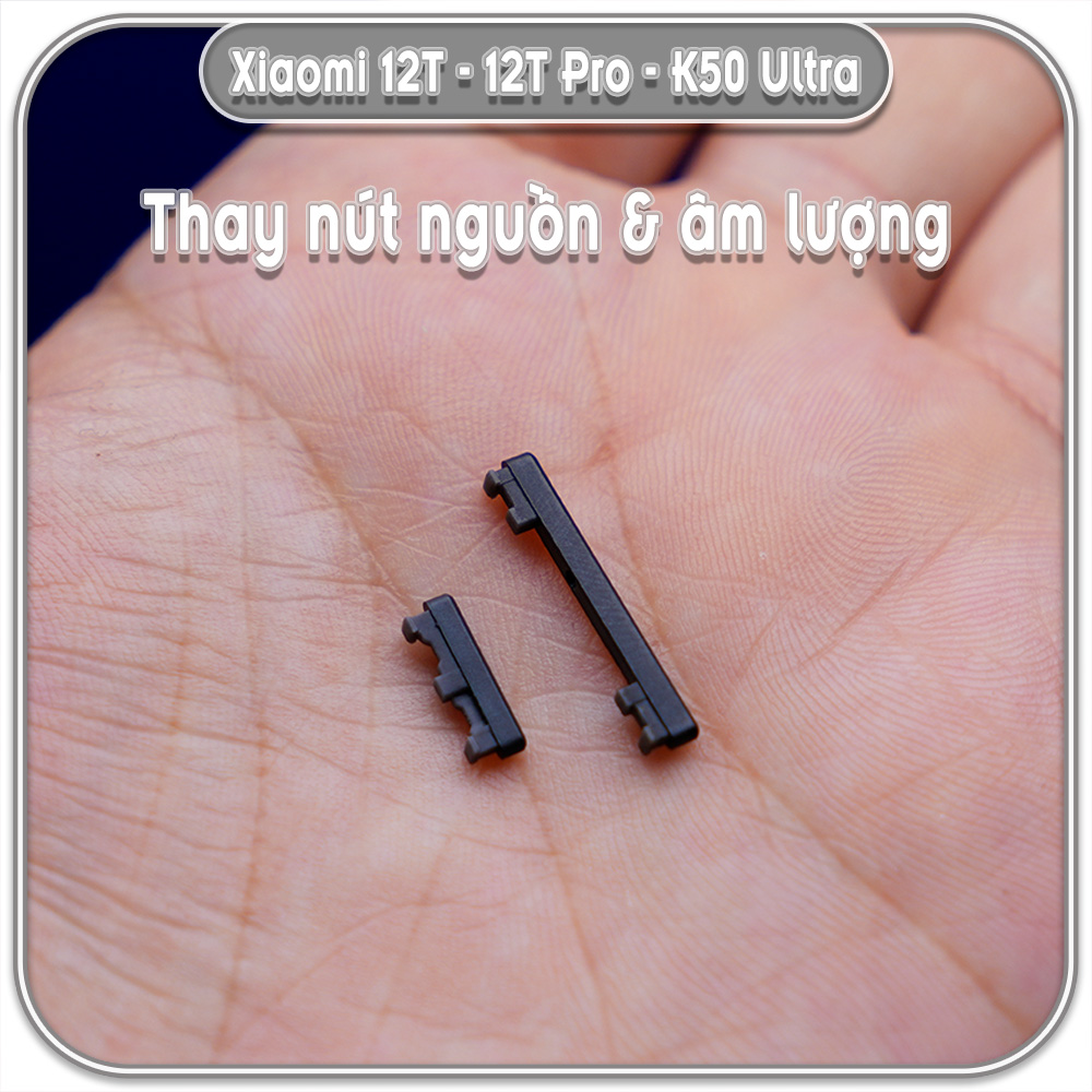 Thay nút nguồn + âm lượng Xiaomi Redmi K60 - K60 Pro