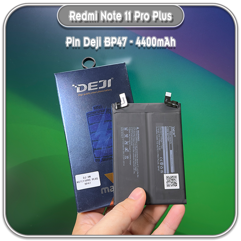 Thay pin Deji cho Redmi Note 11 Pro Plus, BP47 4500mAh
