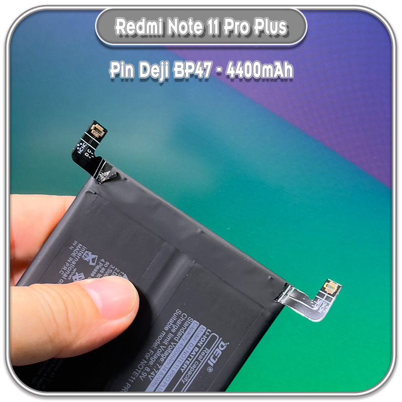 Thay pin Deji cho Redmi Note 11 Pro Plus, BP47 4500mAh