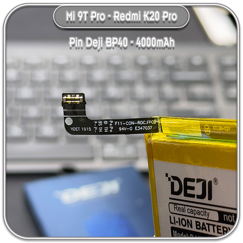 Thay pin Mi 9T Pro - Redmi K20 Pro, Deji BP40 4000mAh