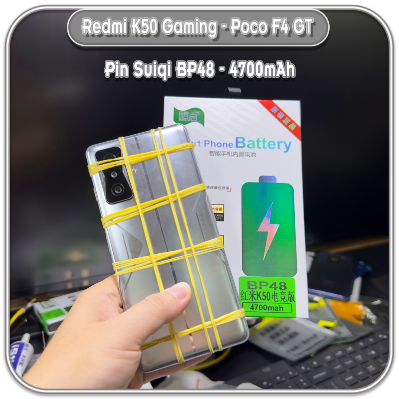 Pin thay thế Suiqi BP48 cho Redmi K50 Gaming - Poco F4 GT, 4700mAh