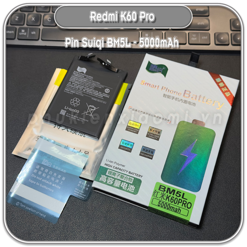 Thay pin Redmi K60 Pro, Suiqi BM5L 5000mAh