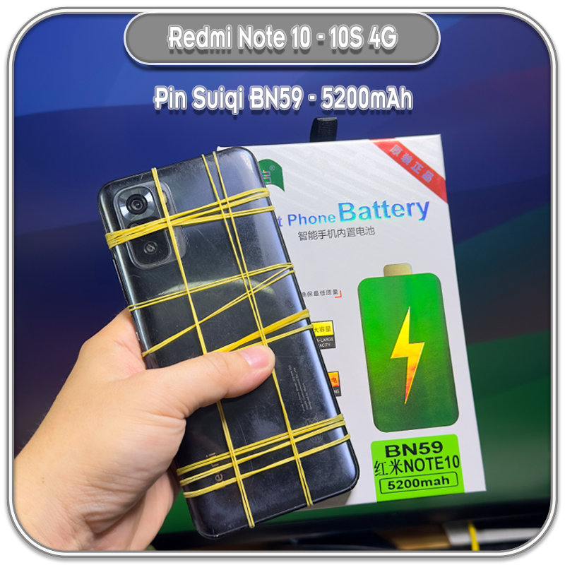 Thay pin Suiqi cho Redmi Note 10 4G - Redmi Note 10S BN59 5200mAh