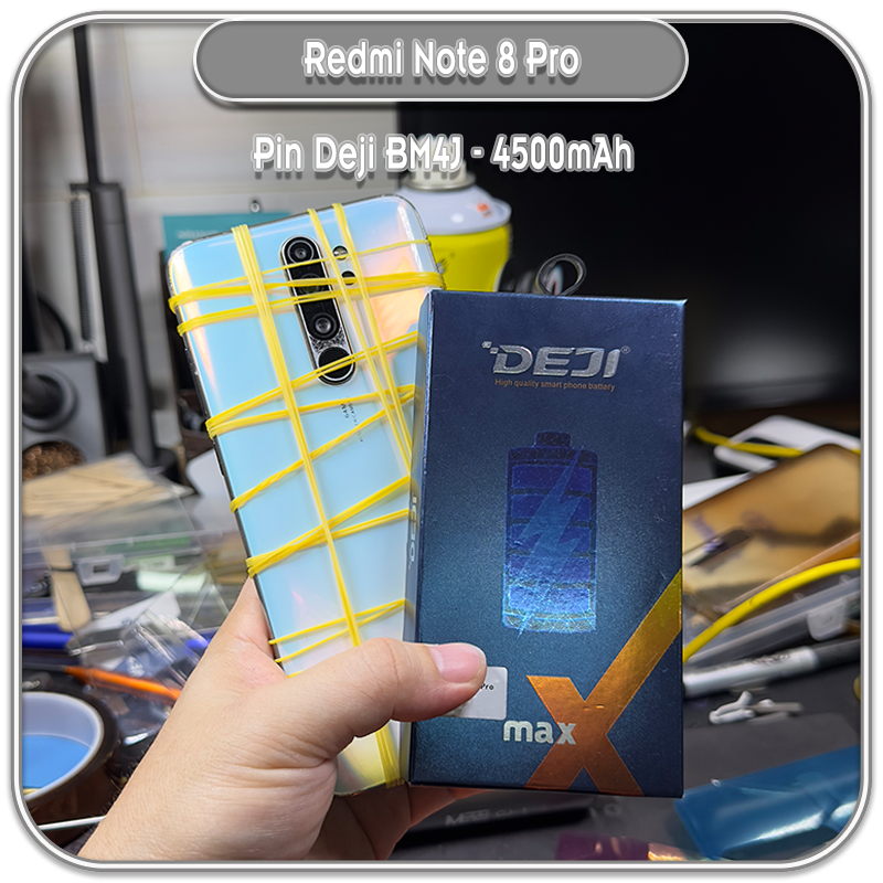 Thay pin Redmi Note 8 Pro, Deji BM4J 4500mAh