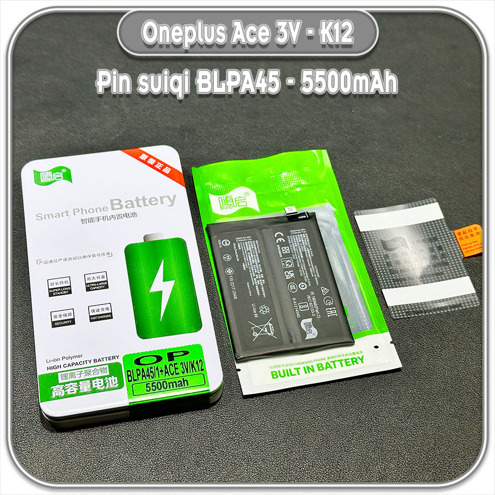 Thay pin cho Oneplus Ace 3V - K12 Suiqi BLPA45 5500mAh